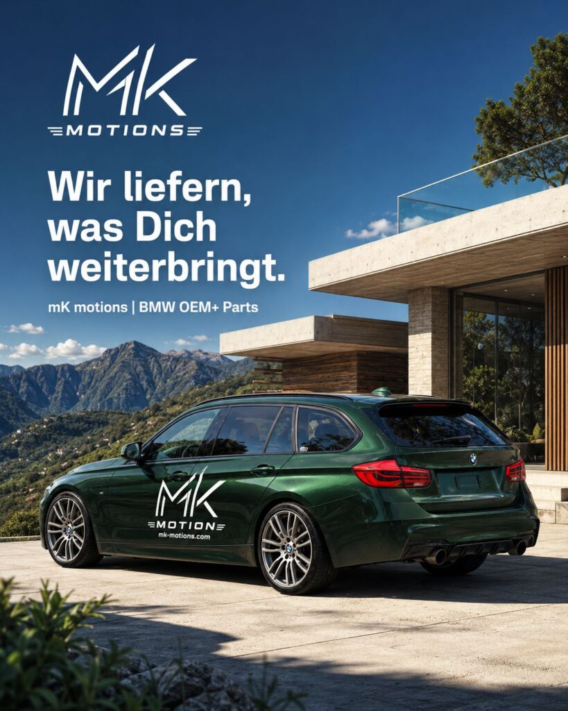 Dunkelgrüner BMW F31 Touring von MK Motions vor moderner Villa und Berglandschaft mit BMW OEM+ Parts Werbeslogan.